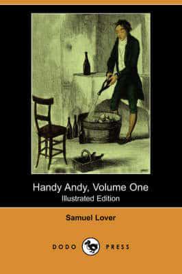 Handy Andy, Volume One (Illustrated Edition) (Dodo Press)