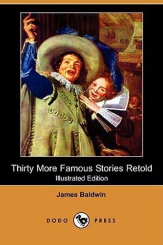 Thirty More Famous Stories Retold (Illustrated Edition) (Dodo Press)