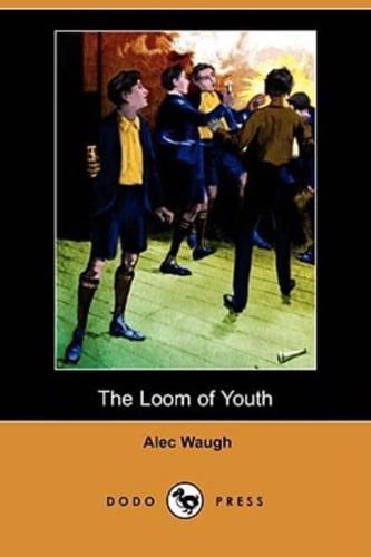 The Loom of Youth (Dodo Press)