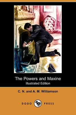 Powers and Maxine (Illustrated Edition) (Dodo Press)