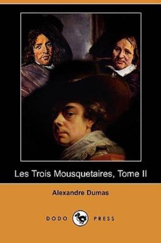 Les Trois Mousquetaires, Tome II (Dodo Press)