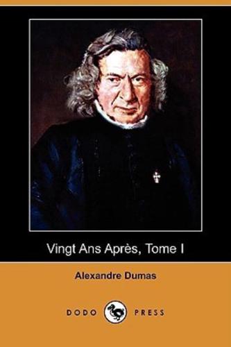 Vingt ANS Apres, Tome I (Dodo Press)