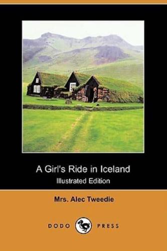 A Girl's Ride in Iceland (Illustrated Edition) (Dodo Press)