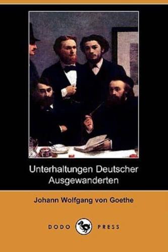 Unterhaltungen Deutscher Ausgewanderten (Dodo Press)