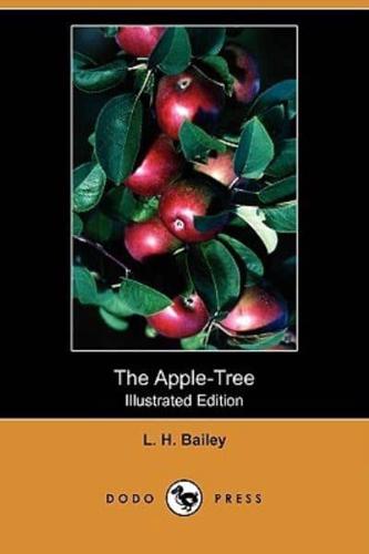 The Apple-Tree (Illustrated Edition) (Dodo Press)