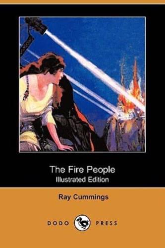 The Fire People (Illustrated Edition) (Dodo Press)