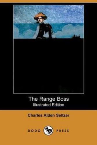 The Range Boss (Illustrated Edition) (Dodo Press)