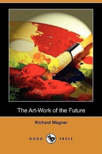 The Art-Work of the Future (Dodo Press)