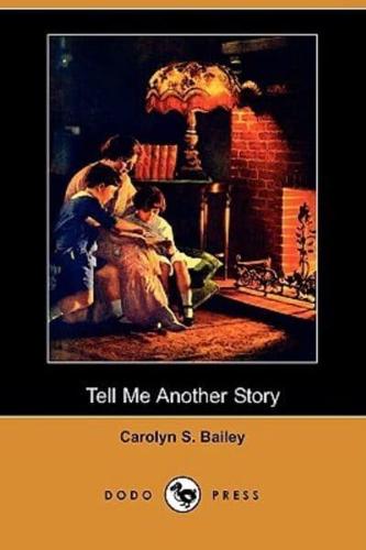 Tell Me Another Story (Dodo Press)