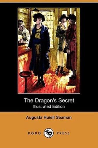 The Dragon's Secret (Illustrated Edition) (Dodo Press)