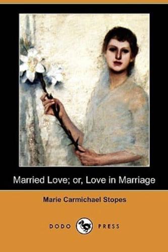 Married Love, or, Love in Marriage