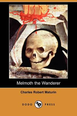 Melmoth the Wanderer (Dodo Press)