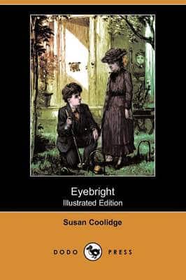 Eyebright (Illustrated Edition) (Dodo Press)