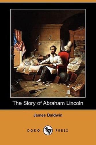 The Story of Abraham Lincoln (Dodo Press)