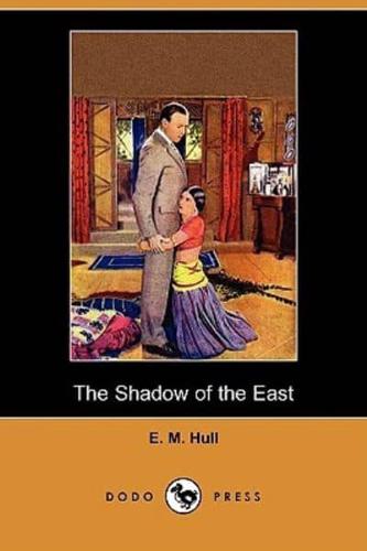 The Shadow of the East (Dodo Press)