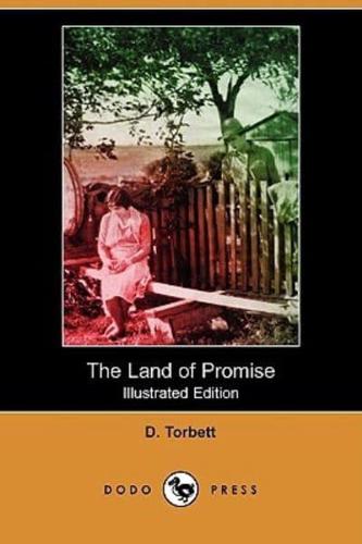 The Land of Promise (Illustrated Edition) (Dodo Press)