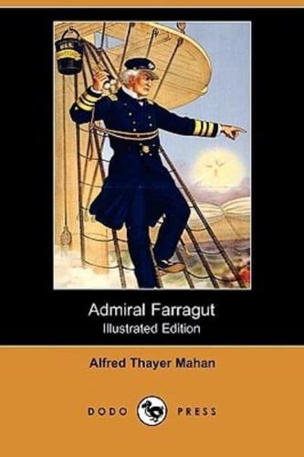 Admiral Farragut (Illustrated Edition) (Dodo Press)