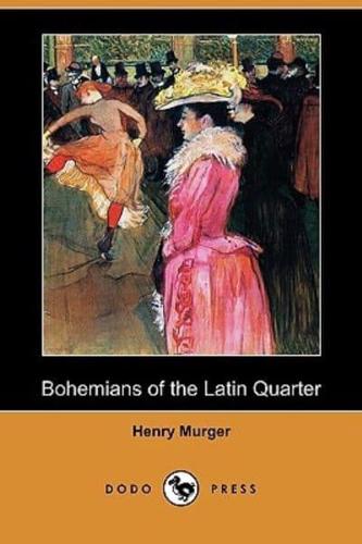 Bohemians of the Latin Quarter (Dodo Press)