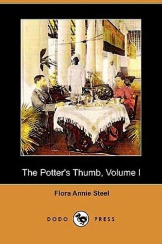 The Potter's Thumb, Volume I (Dodo Press)
