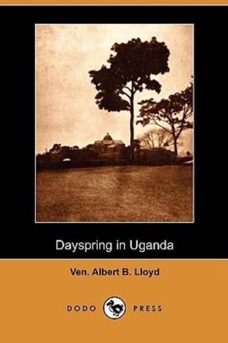 Dayspring in Uganda (Dodo Press)