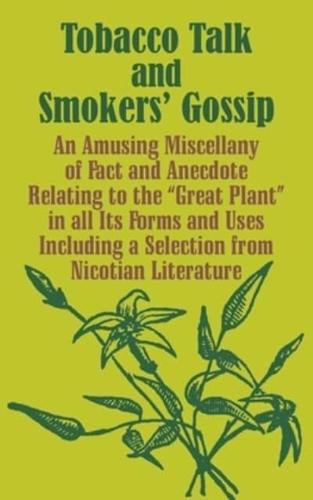 Tobacco Talk and Smokers' Gossip
