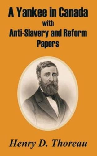 A Yankee in Canada With Anti-Slavery and Reform Papers