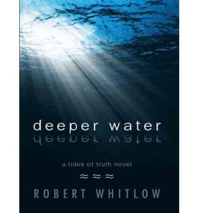 Deeper Water