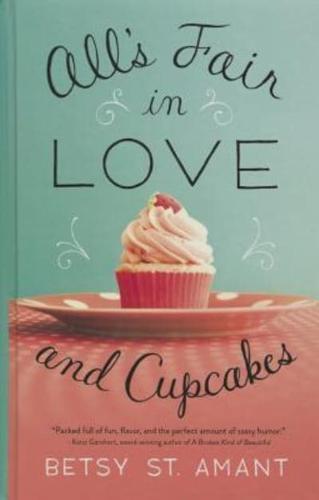 All's Fair in Love and Cupcakes