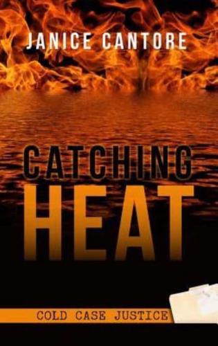 Catching Heat