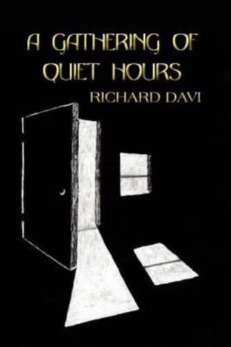 A GATHERING OF QUIET HOURS