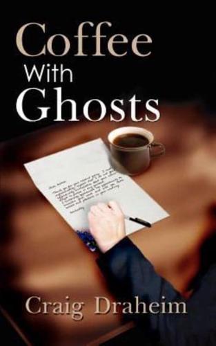 Coffee with Ghosts