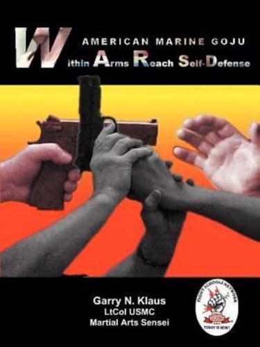 American Marine Goju Within Arms Reach Self-Defense