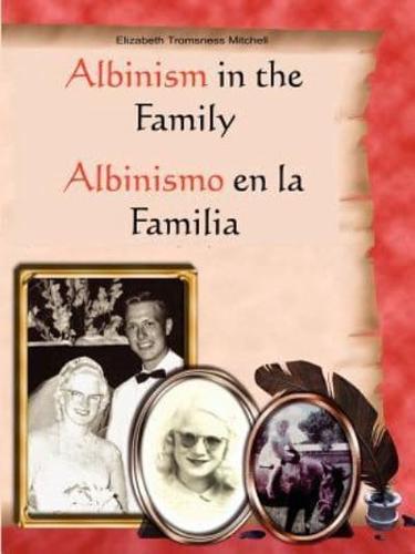 Albinism in the Family:  Albinismo en la Familia