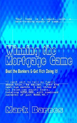 Winning the Mortgage Game