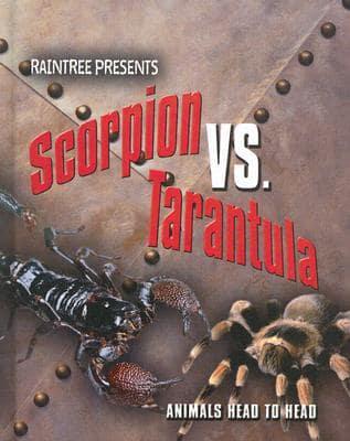 Scorpion Vs. Tarantula