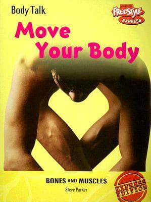 Move Your Body Bones And Muscles