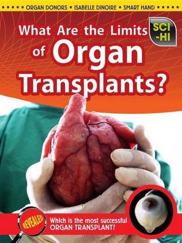 What Are the Limits of Organ Transplants?