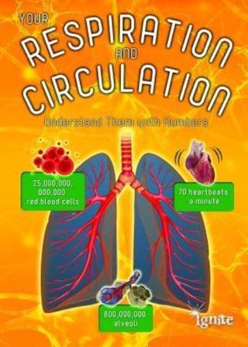 Your Respiration and Circulation