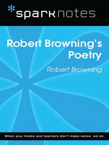 Robert Browning's Poetry (SparkNotes Literature Guide)