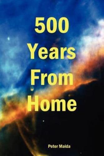 500 Years from Home
