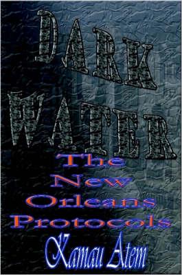Dark Water: The New Orleans Protocols