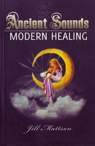 Ancient Sounds Modern Healing