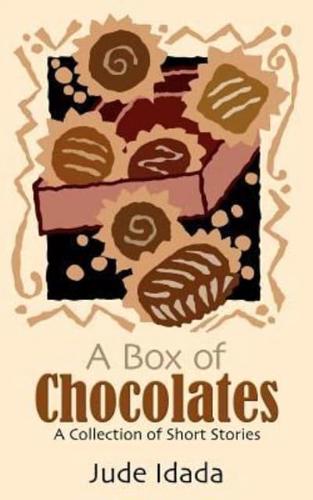 A Box of Chocolates: A Collection of Short Stories