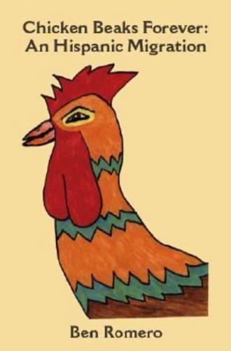 Chicken Beaks Forever: An Hispanic Migration