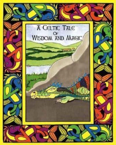 A Celtic Tale of Wisdom and Magic