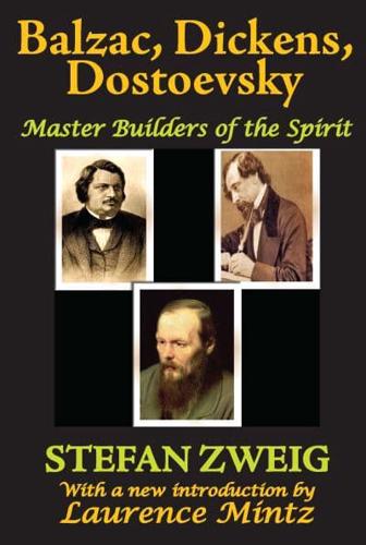 Balzac, Dickens, Dostoevsky: Master Builders of the Spirit
