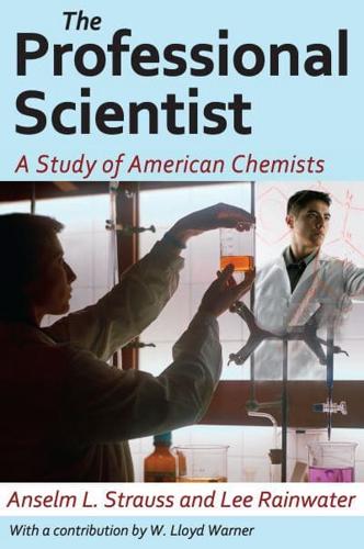 The Professional Scientist a Study of American Chemists