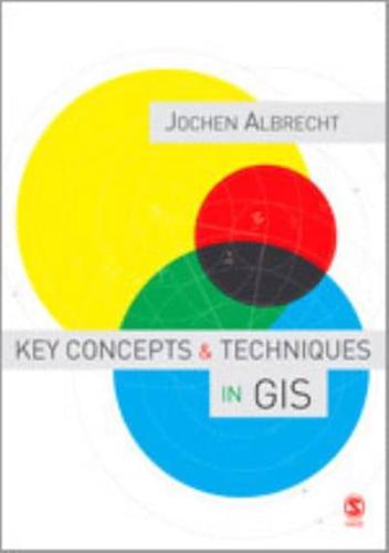 Key Concepts & Techniques in GIS