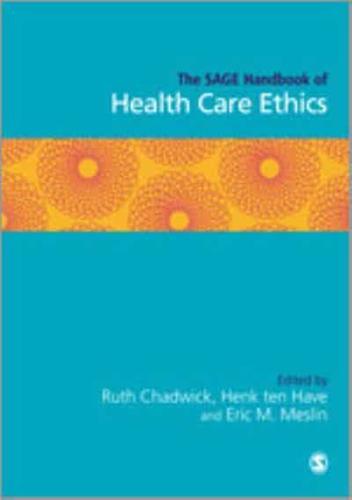 The SAGE Handbook of Health Care Ethics