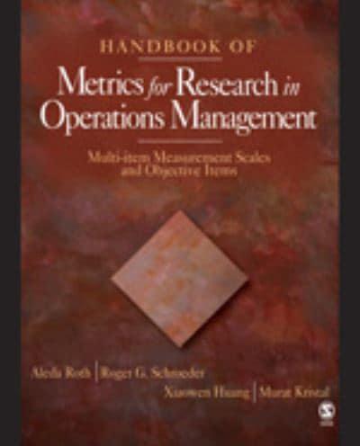 Handbook of Metrics for Research in Operations Management: Multi-item Measurement Scales and Objective Items